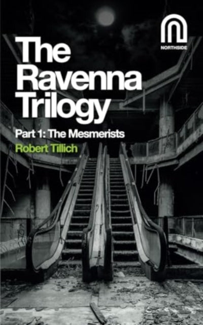 The Ravenna Trilogy Part 1:: The Mesmerists