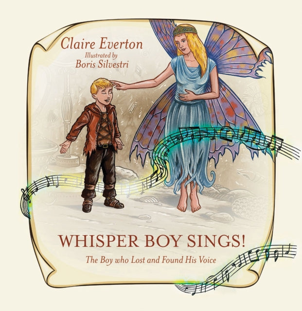 Whisper Boy Sings!: The Boy who Lost and Found His Voice