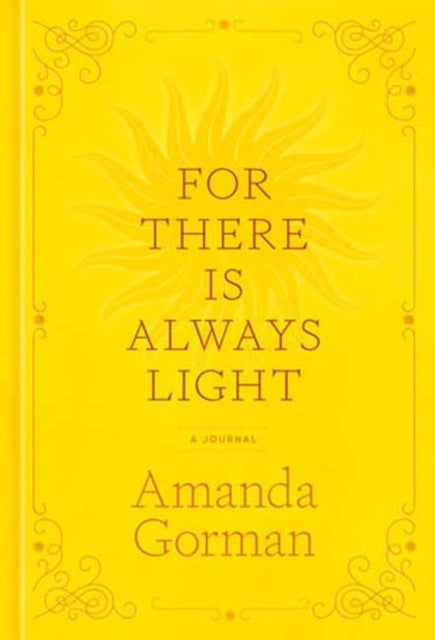 For There Is Always Light: A Journal