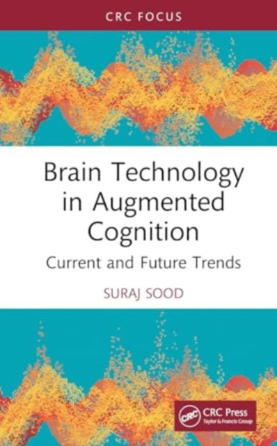 Brain Technology in Augmented Cognition: Current and Future Trends