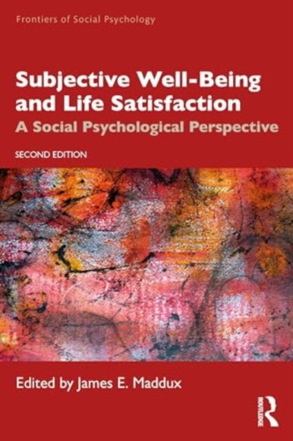 Subjective Well-Being and Life Satisfaction: A Social Psychological Perspective