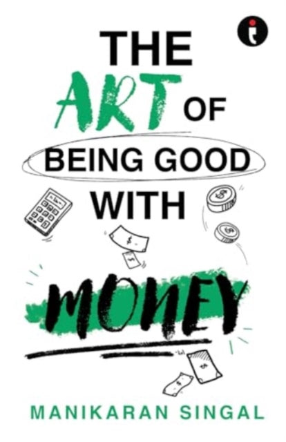 The Art of Being Good with Money