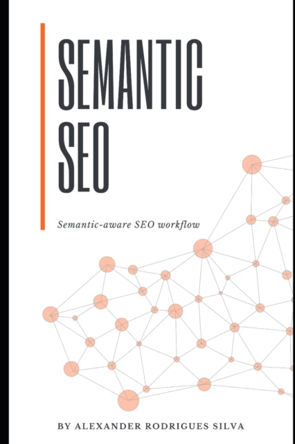 SEMANTIC SEO: The Semantic-aware SEO workflow