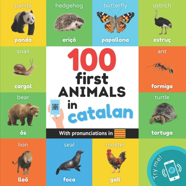 100 first animals in catalan: Bilingual picture book for kids: english / catalan with pronunciations