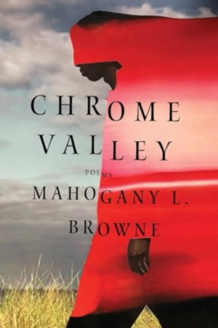 Chrome Valley: Poems