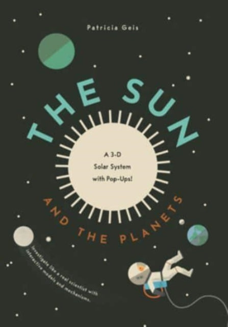 The Sun and the Planets: A 3-D Solar System with Planets!