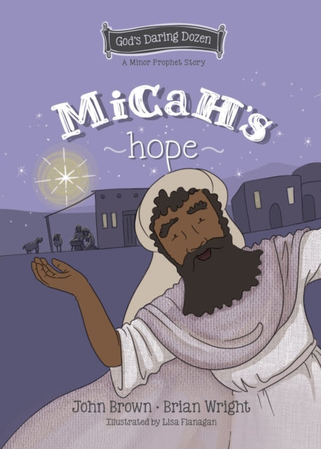 Micah’s Hope: The Minor Prophets, Book 11