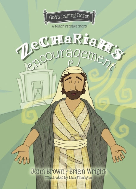 Zechariah’s Encouragement: The Minor Prophets, Book 12