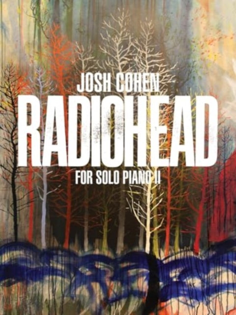 Josh Cohen: Radiohead for Solo Piano II