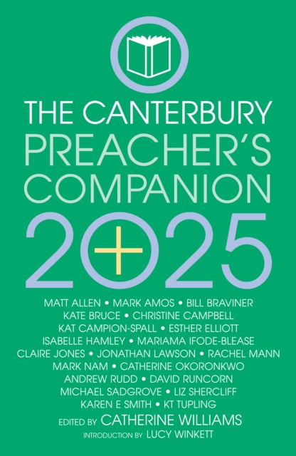 The 2025 Canterbury Preacher's Companion: 150 complete sermons for Sundays, Festivals and Special Occasions - Year C