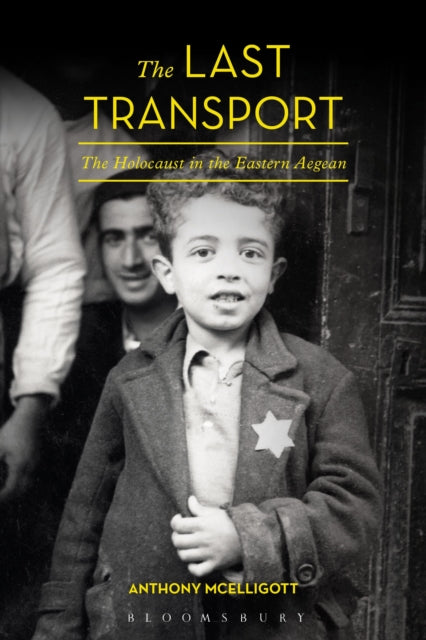 The Last Transport: The Holocaust in the Eastern Aegean