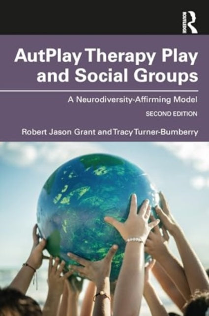 AutPlay® Therapy Play and Social Groups: A Neurodiversity-Affirming Model