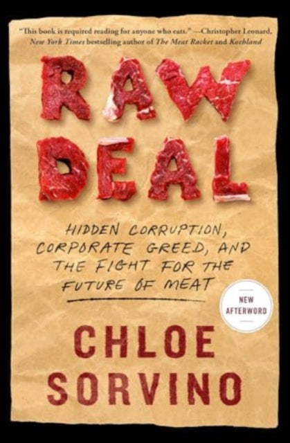Raw Deal: Hidden Corruption, Corporate Greed, and the Fight for the Future of Meat