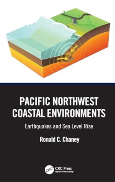 Pacific Northwest Coastal Environments: Earthquakes and Sea Level Rise