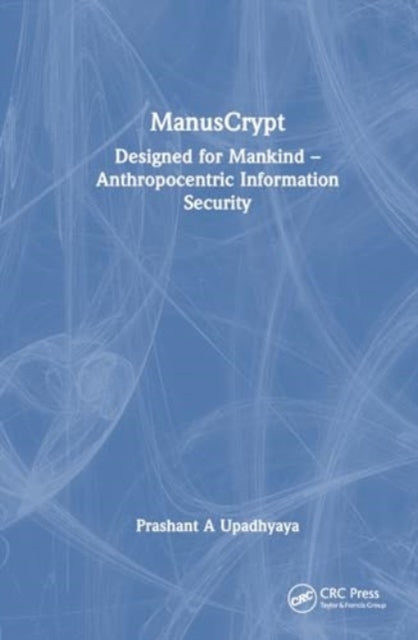 ManusCrypt: Designed for Mankind – Anthropocentric Information Security