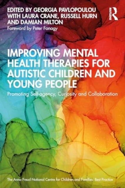 Improving Mental Health Therapies for Autistic Children and Young People: Promoting Self-agency, Curiosity and Collaboration
