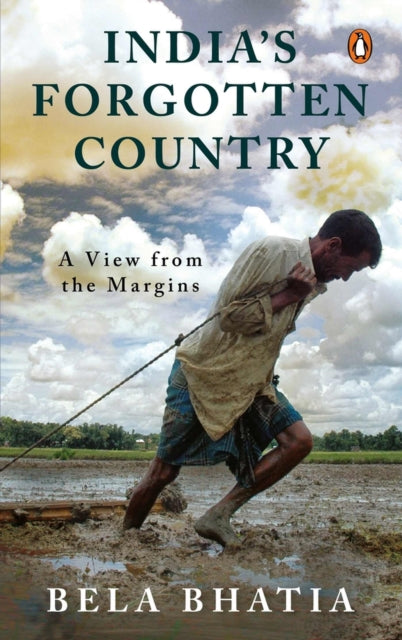 India's Forgotten Country: A View From the Margins