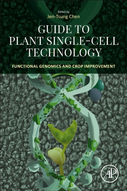 Guide to Plant Single-Cell Technology: Functional Genomics and Crop Improvement