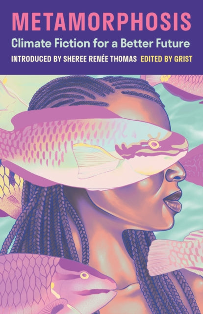 Metamorphosis: Climate Fiction for a Better Future