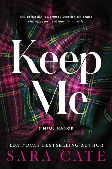 Keep Me: A Dark Enemies to Lovers Billionaire Romance from the Author of The Salacious Players' Club
