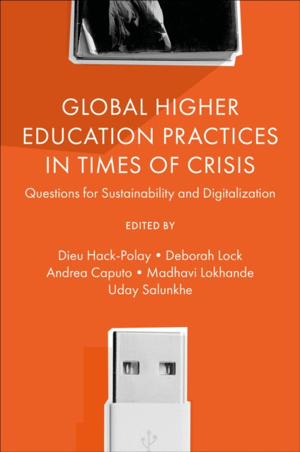 Global Higher Education Practices in Times of Crisis: Questions for Sustainability and Digitalization