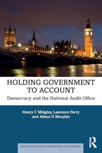 Holding Government to Account: Democracy and the National Audit Office