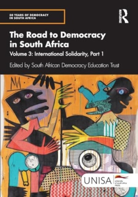 The Road to Democracy in South Africa: Volume 3, International Solidarity, Part 1