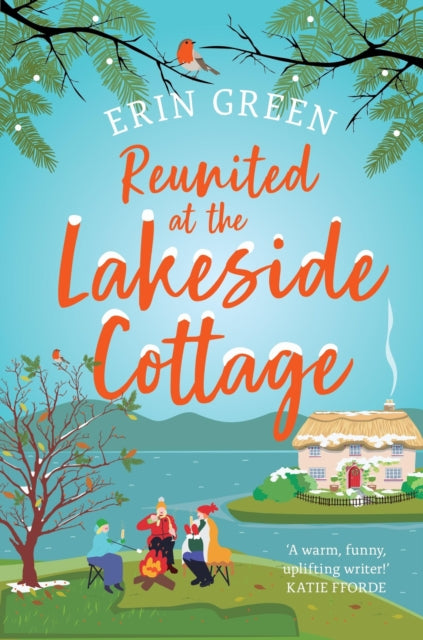 Reunited at the Lakeside Cottage: Escape with this heart-warming and uplifting story of love, life and hope!
