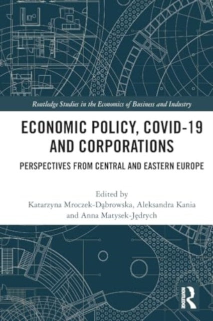 Economic Policy, COVID-19 and Corporations: Perspectives from Central and Eastern Europe