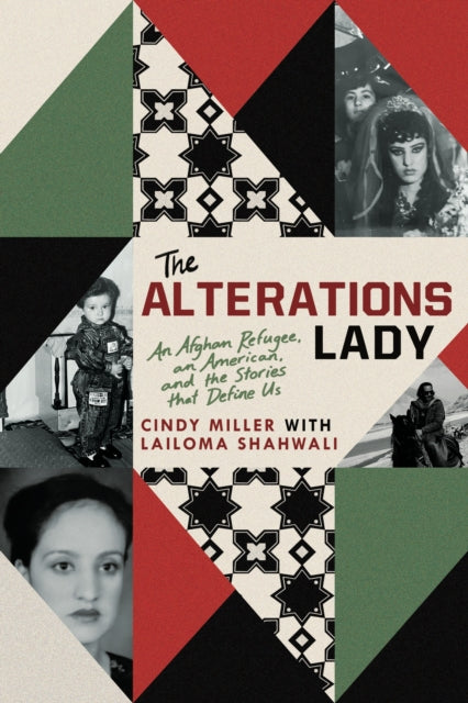 The Alterations Lady: An American, an Afghan Refugee, and the Stories that Define Us