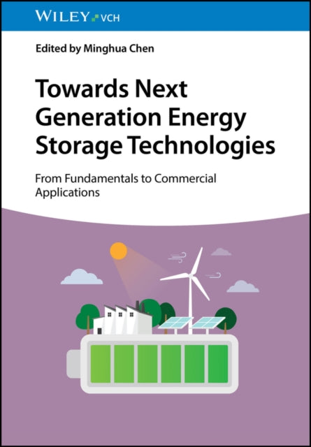 Towards Next Generation Energy Storage Technologies: From Fundamentals to Commercial Applications