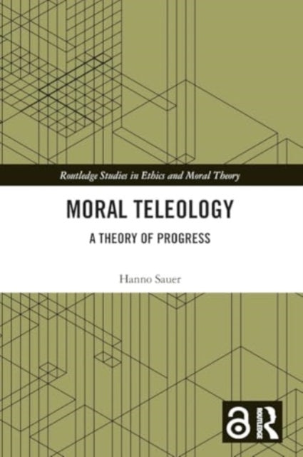 Moral Teleology: A Theory of Progress