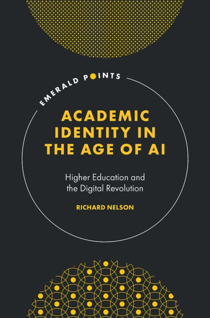 Academic Identity in the Age of AI: Higher Education and the Digital Revolution
