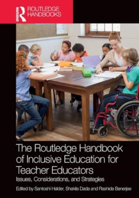 The Routledge Handbook of Inclusive Education for Teacher Educators: Issues, Considerations, and Strategies