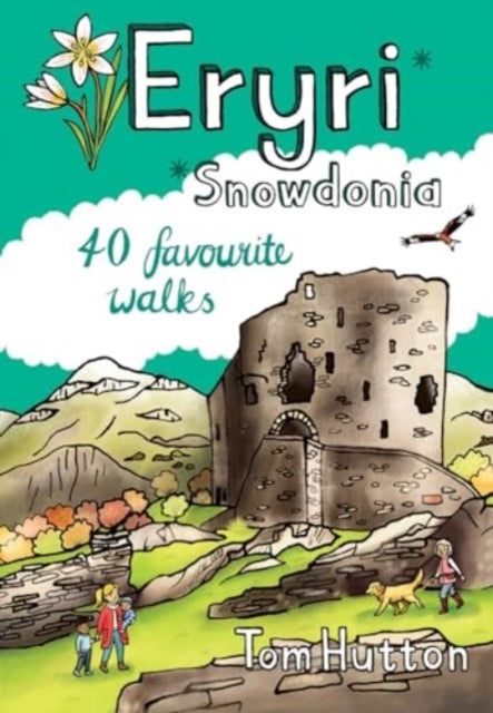 Eryri/Snowdonia: 40 Favourite Walks