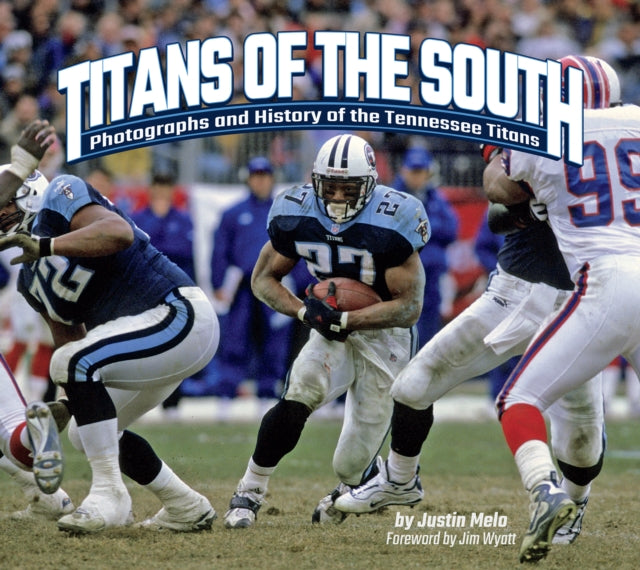 Titans of the South: Photographs and History of the Tennessee Titans