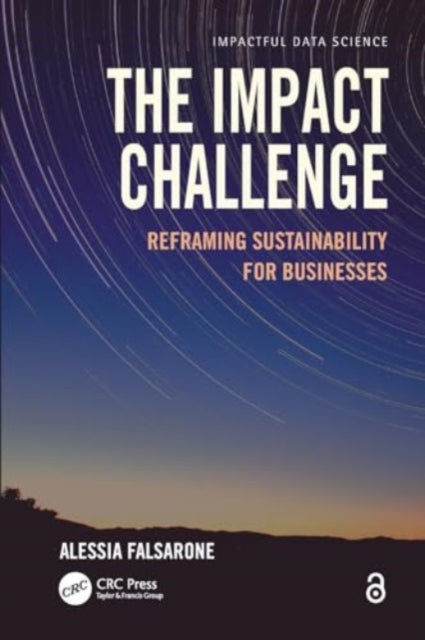 The Impact Challenge: Reframing Sustainability for Businesses
