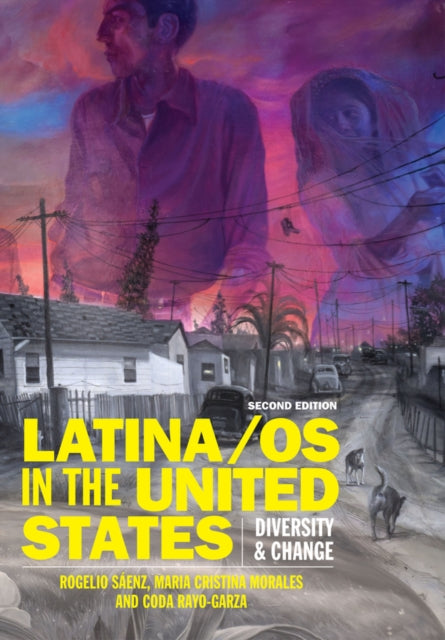 Latina/os in the United States: Diversity and Change
