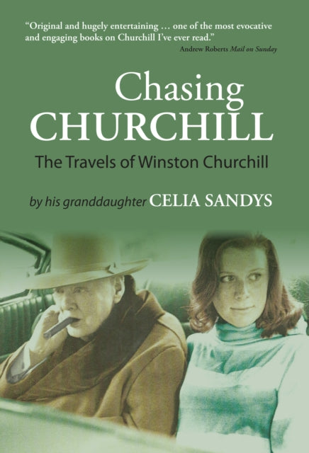 Chasing Churchill: The Travels of Winston Churchill