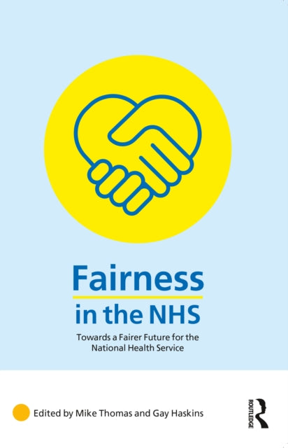 Fairness in the NHS: Towards a Fairer Future for the National Health Service