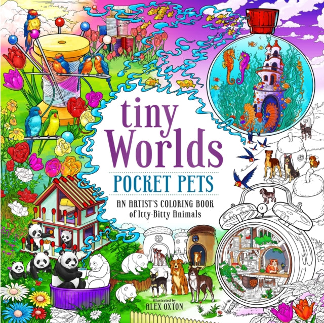 Tiny Worlds: Pocket Pets: An Artist’s Coloring Book of Itty-Bitty Animals