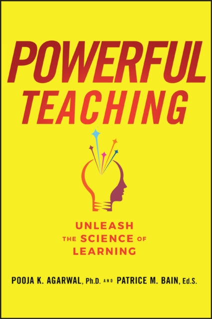 Powerful Teaching: Unleash the Science of Learning