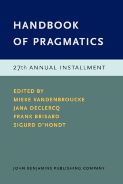 Handbook of Pragmatics: 27th Annual Installment