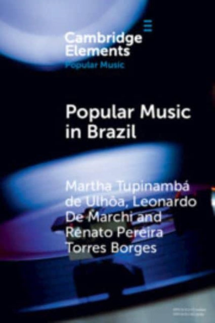 Popular Music in Brazil: Identity, Genres and Industry