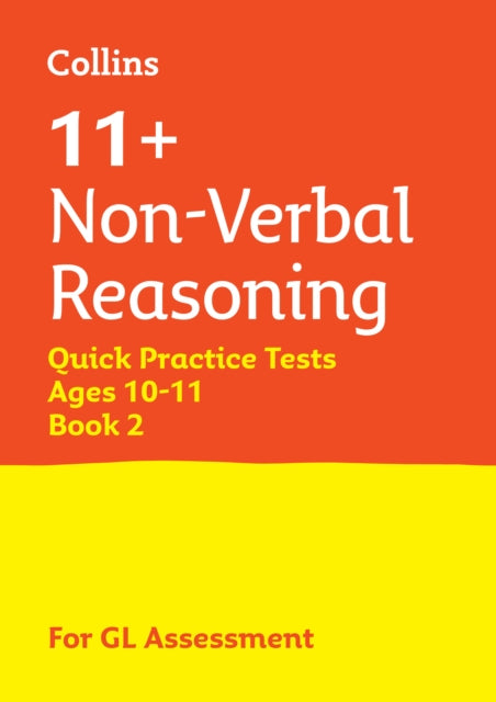 11+ Non-Verbal Reasoning Quick Practice Tests Age 10-11 (Year 6) Book 2: For the 2025 Gl Assessment Tests