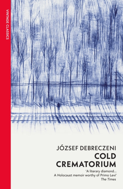 Cold Crematorium: Reporting from the Land of Auschwitz
