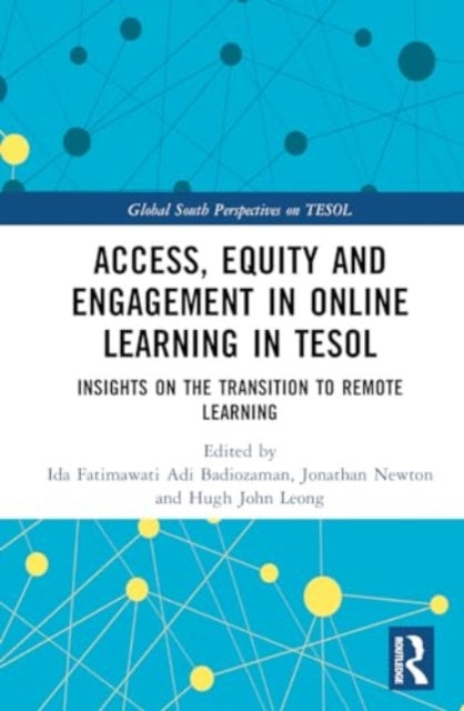 Access, Equity and Engagement in Online Learning in TESOL: Insights on the Transition to Remote Learning