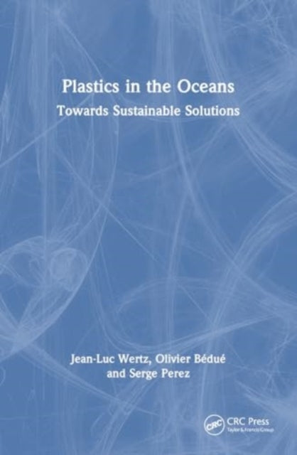 Plastics in the Oceans: Toward Sustainable Solutions