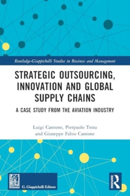 Strategic Outsourcing, Innovation and Global Supply Chains: A Case Study from the Aviation Industry