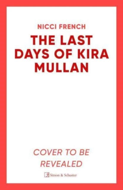 The Last Days of Kira Mullan